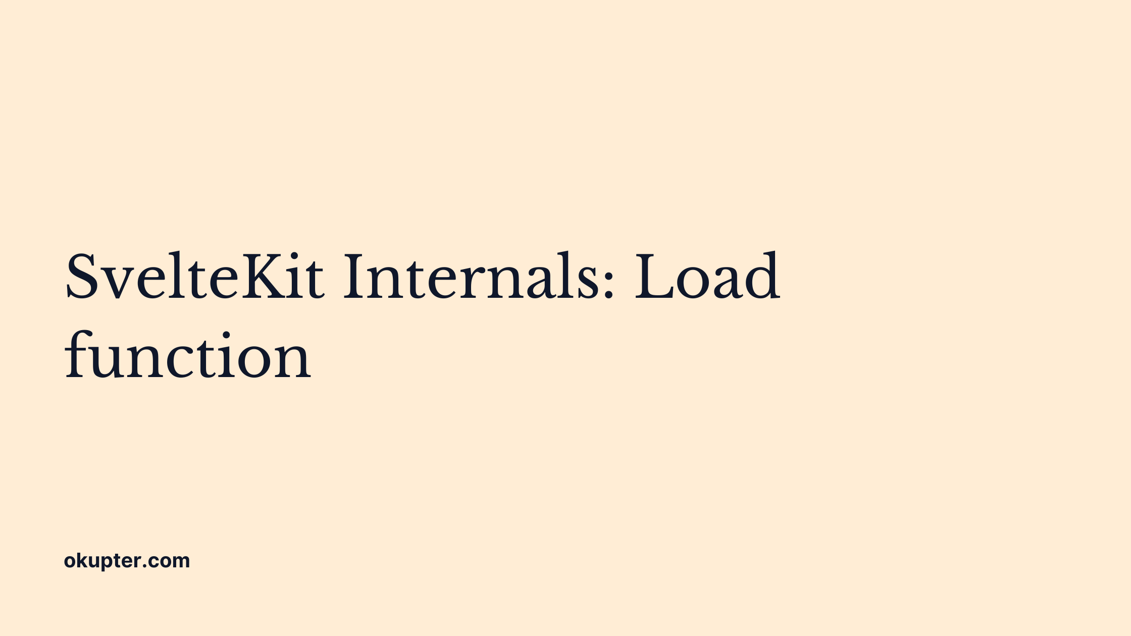 SvelteKit Internals: Load function - Okupter